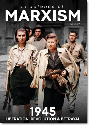 In Defence of Marxism Issue 49 (Spring 2025)