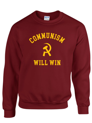 "Communism Will Win" Sweatshirt (Garnet Red)