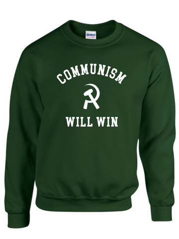"Communism Will Win" Sweatshirt (Green)