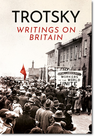 Trotsky’s Writings on Britain