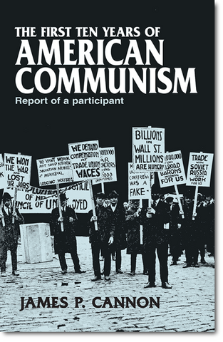 The First Ten Years of American Communism: Report of a Participant