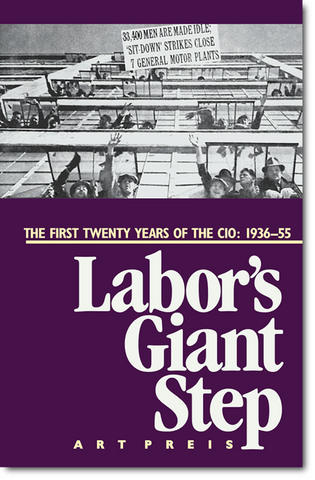 Labor's Giant Step: The First Twenty Years of the CIO, 1936-55