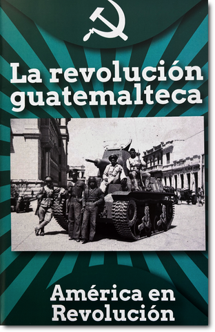 La revolución guatemalteca