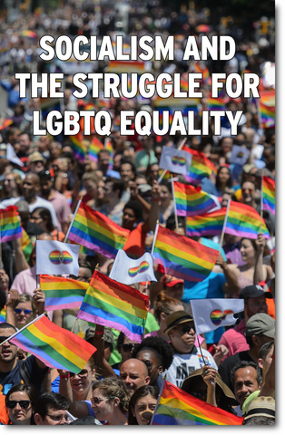 Socialism and the Struggle for LGBTQ Equality