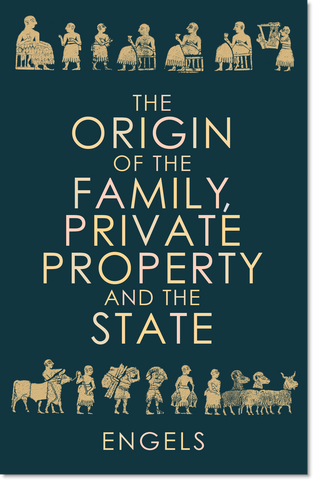 The Origin of the Family, Private Property and the State