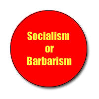 Socialism or Barbarism! 1" Button (Yellow on Red)