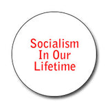 Socialism in Our Lifetime 1" Buttons (3 designs)
