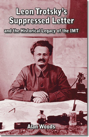 Leon Trotsky’s Suppressed Letter and the Historical Legacy of the IMT