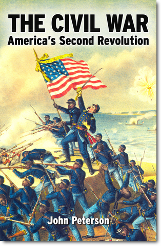 The Civil War: America's Second Revolution