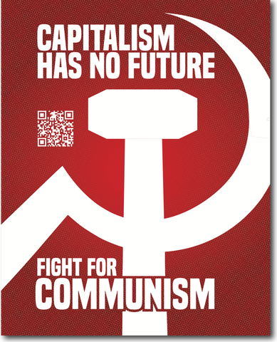 Capitalism Has No Future, Fight for Communism Stickers