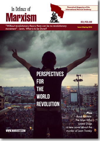 In Defence of Marxism Issue 8 (Spring 2014)