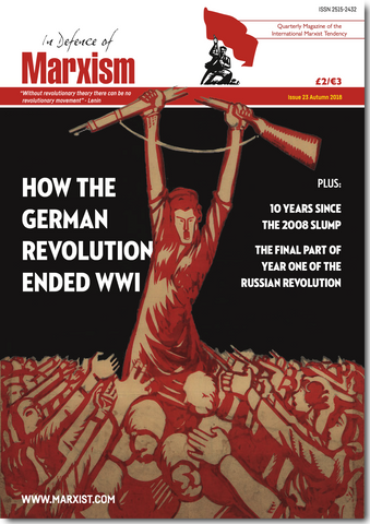 In Defence of Marxism Issue 23 (Autumn 2018)