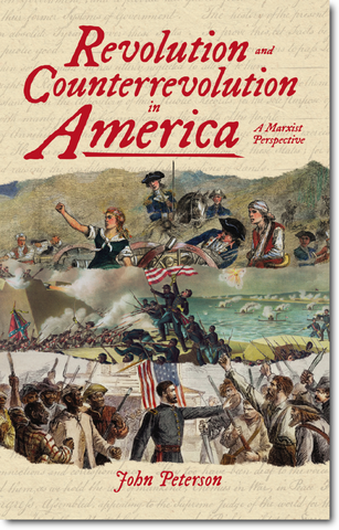 Revolution and Counterrevolution in America: A Marxist Perspective
