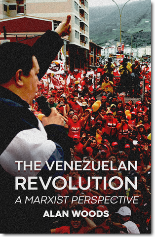 [Pre-order] The Venezuelan Revolution: A Marxist Perspective
