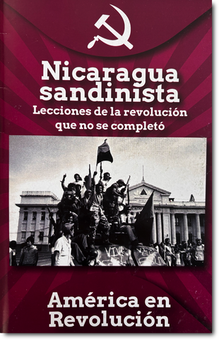 Nicaragua sandinista: Lecciones de la revolución que no se completó