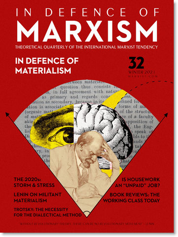 In Defence of Marxism Issue 32 (Winter 2021)