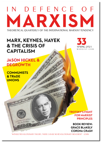 In Defence of Marxism Issue 33 (Spring 2021)