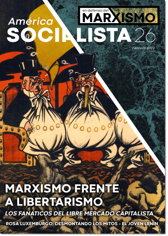 América Socialista – en defensa del marxismo No. 26 (Febrero 2022)
