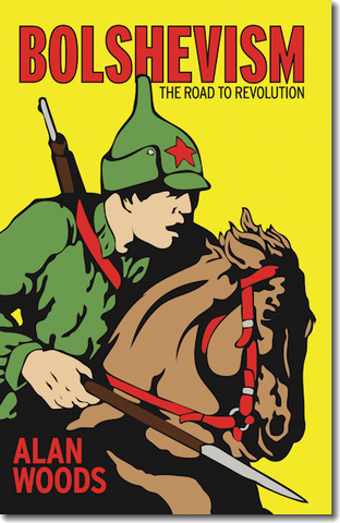 Bolshevism: The Road to Revolution