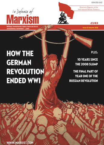In Defence of Marxism Issue 23 (Autumn 2018)