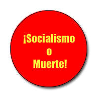 ¡Socialismo o Muerte! 1" Button (2 designs)