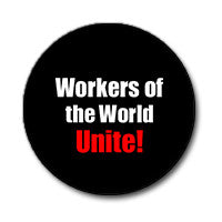 Workers of the World Unite! 1" Button (Red and White on Black)