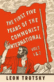 The First Five Years of the Communist International (Vol. 1 & 2)