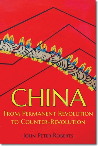 China: From Permanent Revolution to Counter-Revolution (E-BOOK)